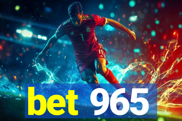bet 965